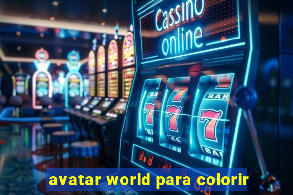 avatar world para colorir